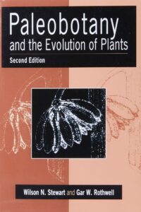 Paleobotany and the Evolution of Plants 2nd Edition